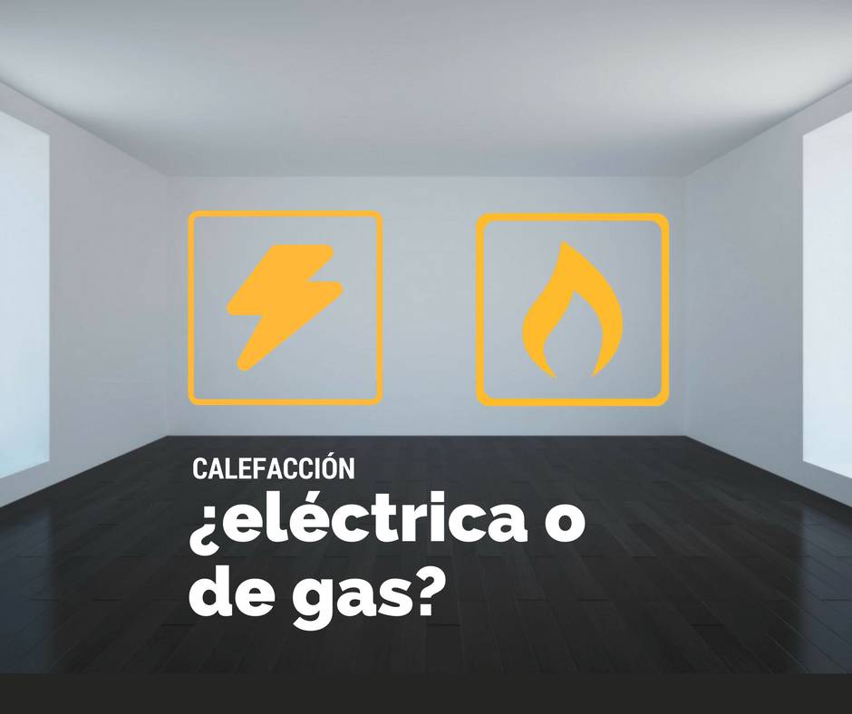 Calefacción eléctrica o gas